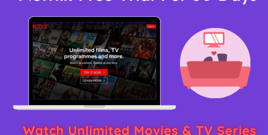 Netflix Free Trial For 30 Days